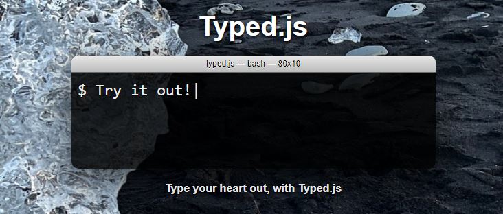 Typed.js - Type your heart out