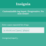 Insignia - Customizable tag input.